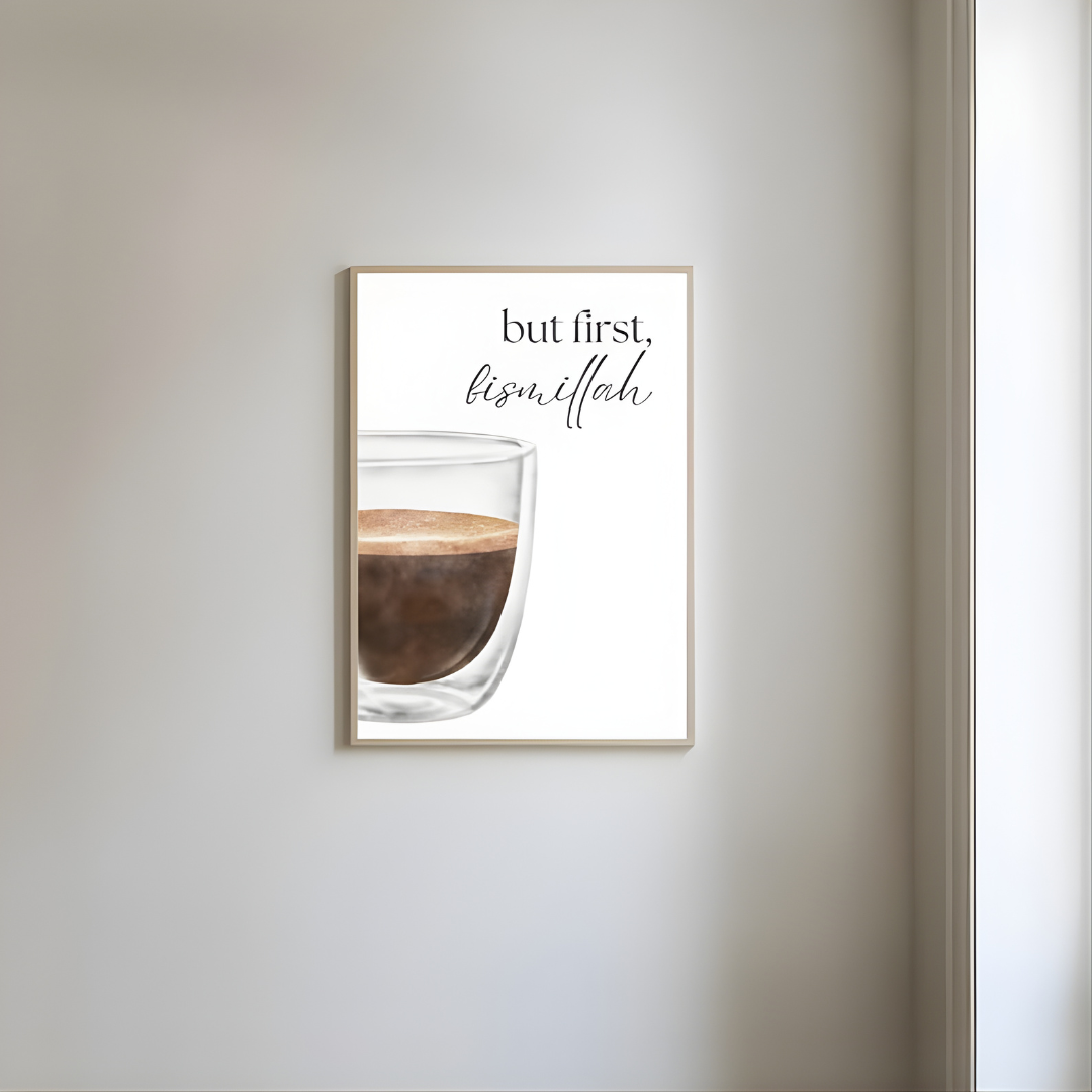 But First Bismillah Coffee Wall Art (Printable+Physical)