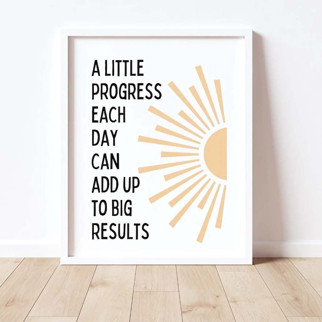 A Little Progress Each Day Can Add Up To Big Results Motivational Wall Art(Printable+Physical)