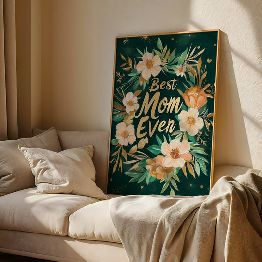 Best Mom Ever Print - Mother's Day Gift(Printable+Physical)