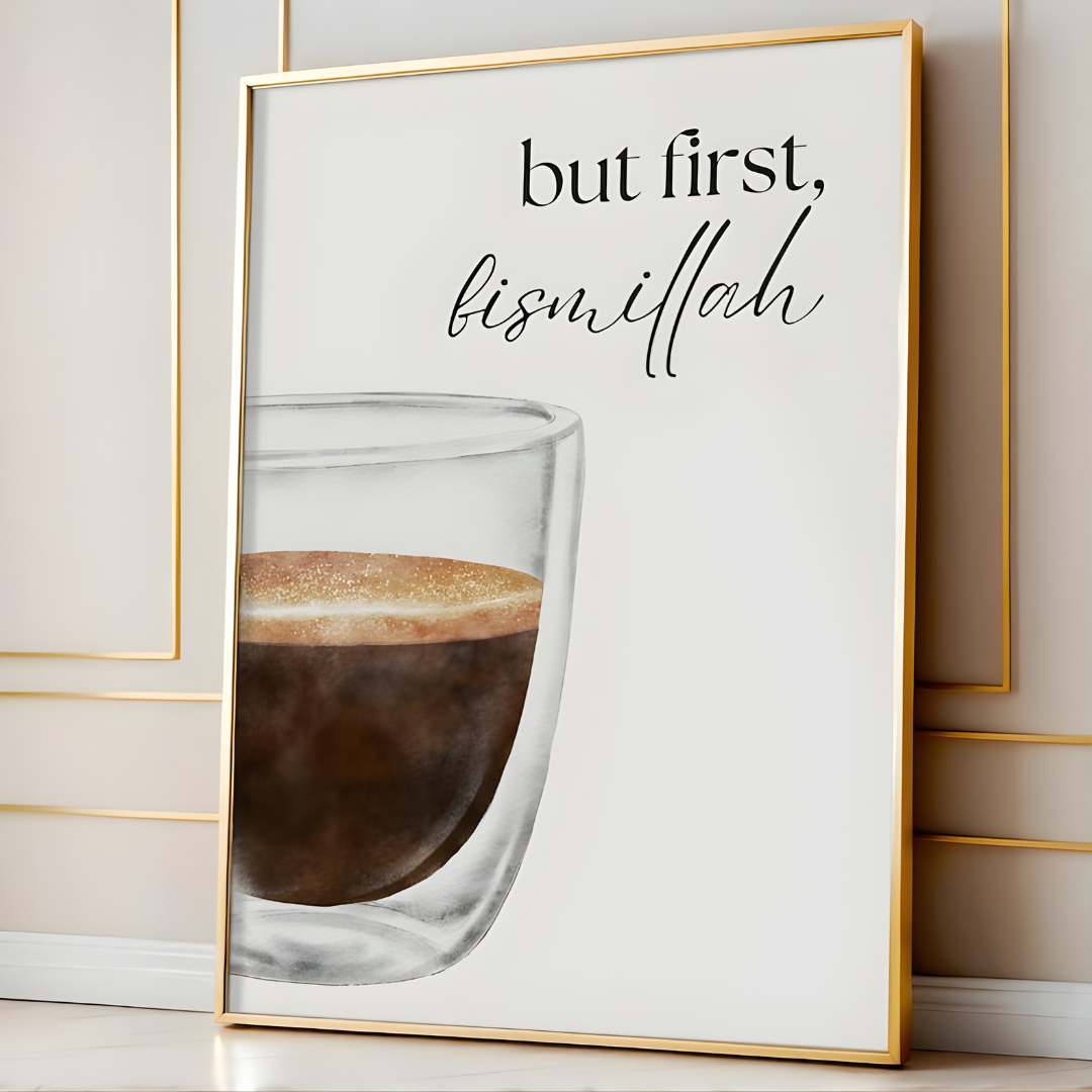 But First Bismillah Coffee Wall Art (Printable+Physical)