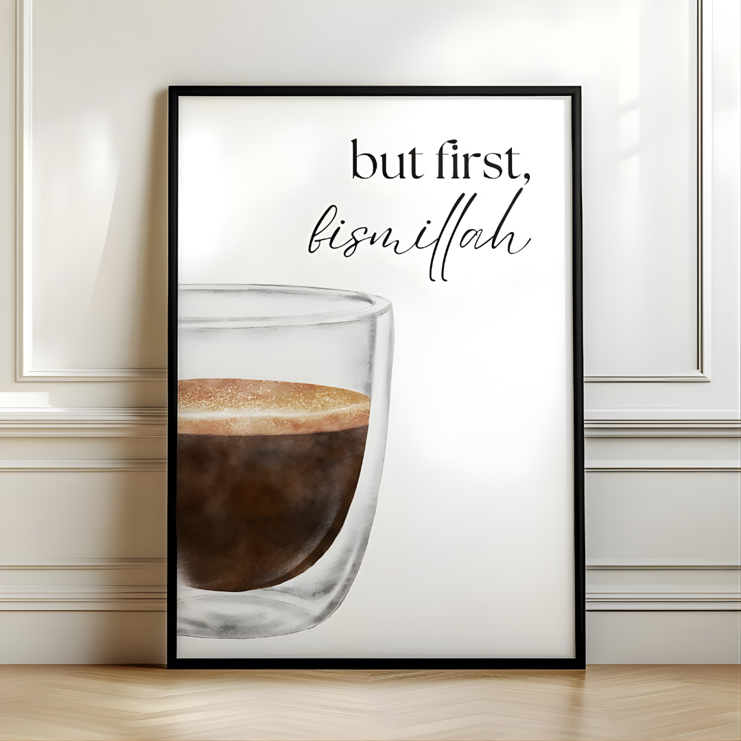 But First Bismillah Coffee Wall Art (Printable+Physical)