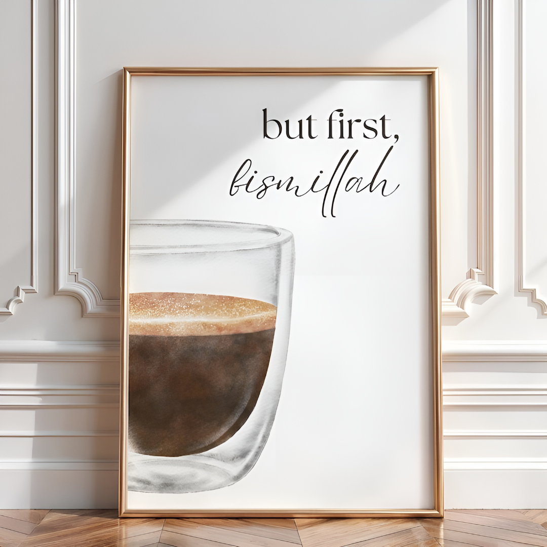 But First Bismillah Coffee Wall Art (Printable+Physical)