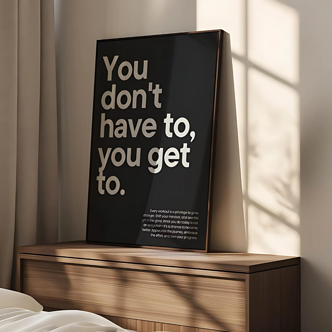 Gym decor You don't have to you get to Gym wall art(Printable+Physical)