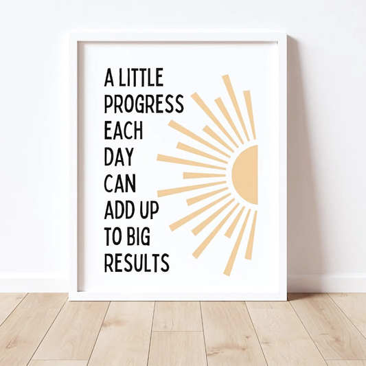 A Little Progress Each Day Can Add Up To Big Results Motivational Wall Art(Printable+Physical)