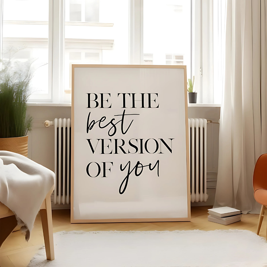 Be The Best Version Of You Inspirational Quotes Wall Art(Printable+Physical)