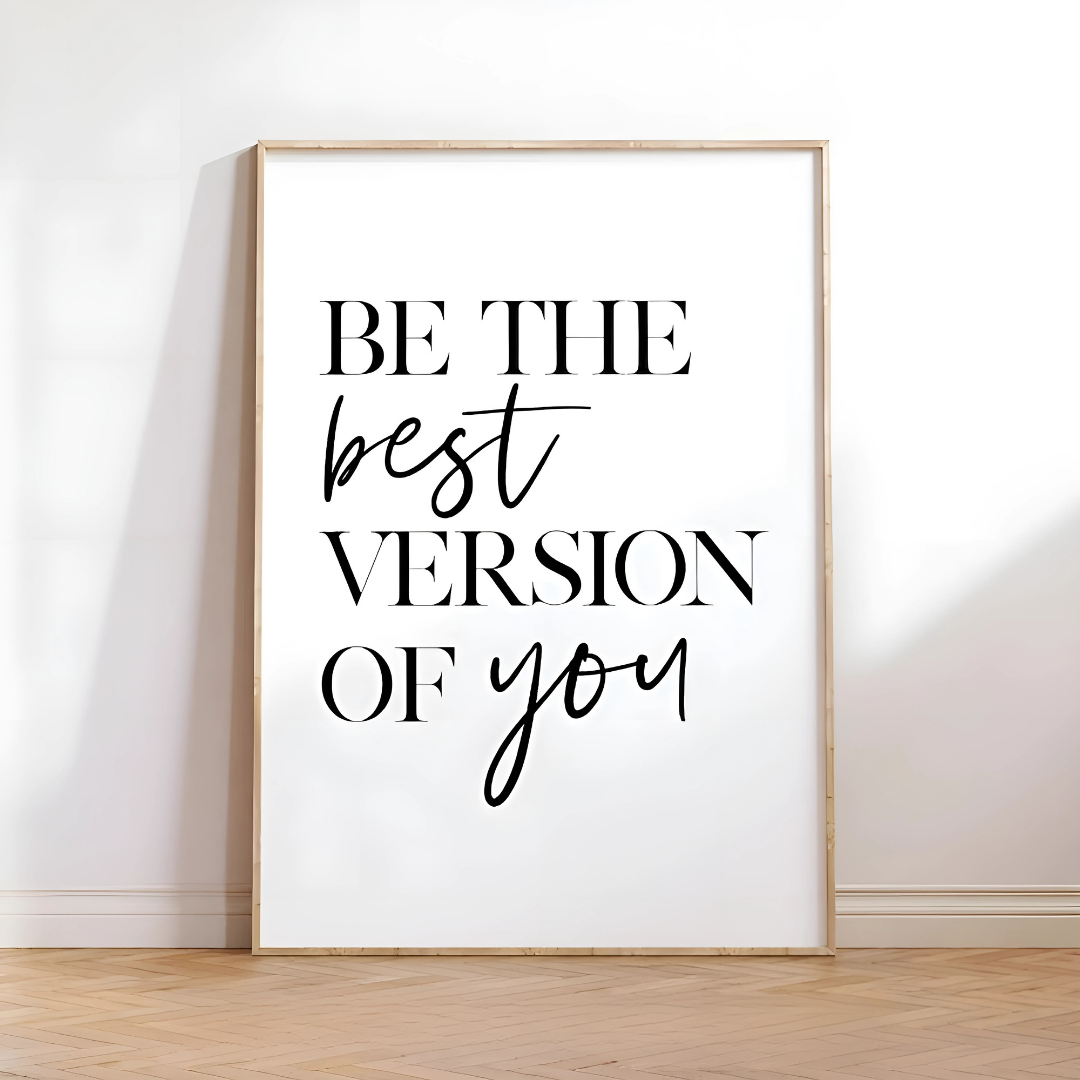 Be The Best Version Of You Inspirational Quotes Wall Art(Printable+Physical)