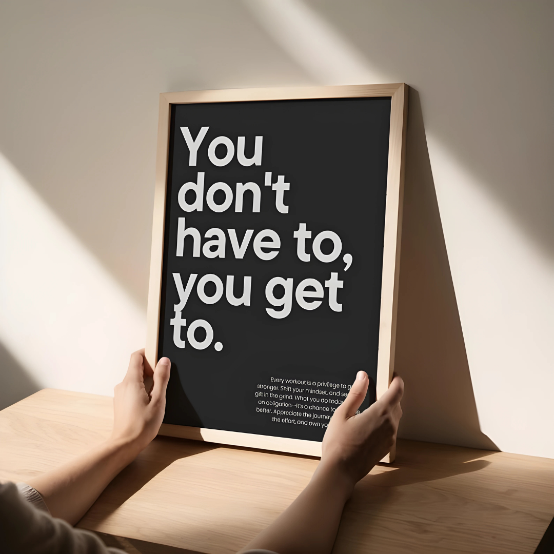 Gym decor You don't have to you get to Gym wall art(Printable+Physical)