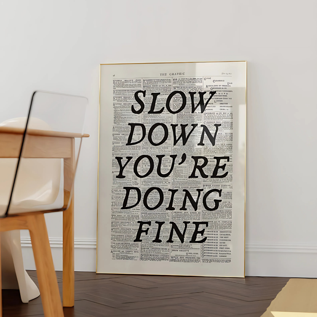 Slow Down You’re Doing Fine Trendy Wall Art(Printable+Physical)