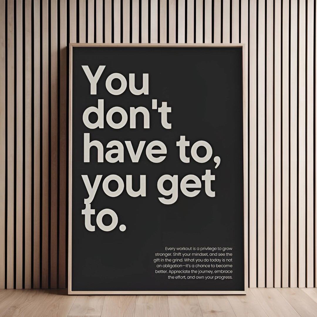 Gym decor You don't have to you get to Gym wall art(Printable+Physical)
