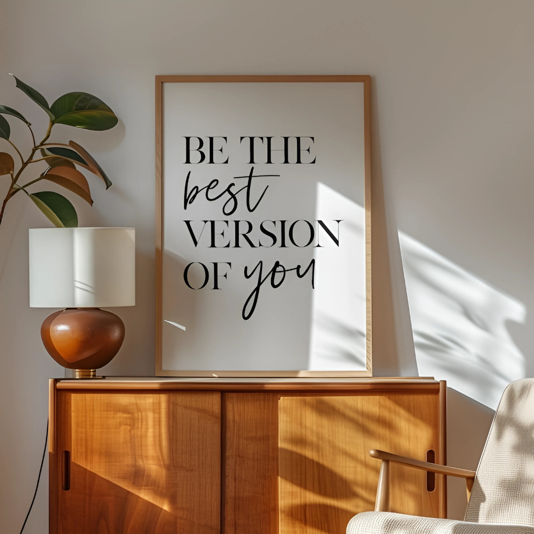 Be The Best Version Of You Inspirational Quotes Wall Art(Printable+Physical)