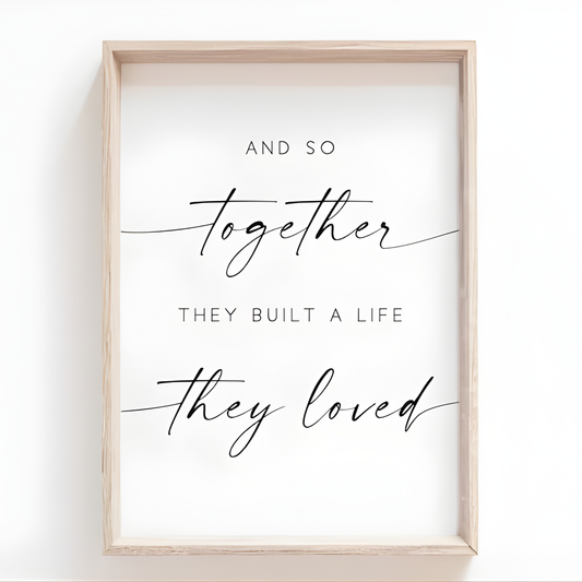 And So Together They Built a Life They Loved Print(Printable+Physical)
